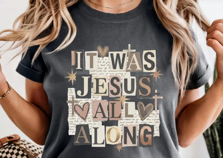 It was Jesus all Along